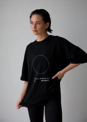 Disconnect to Reconnect  Full Circle T-Shirt- Onyx Black